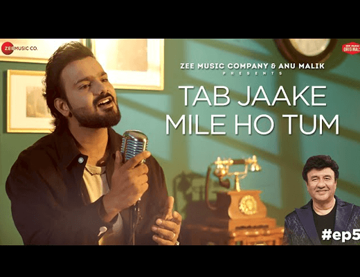 Tab Jaake Mile Ho Tum Hindi Lyrics – Ayaaz Khaan