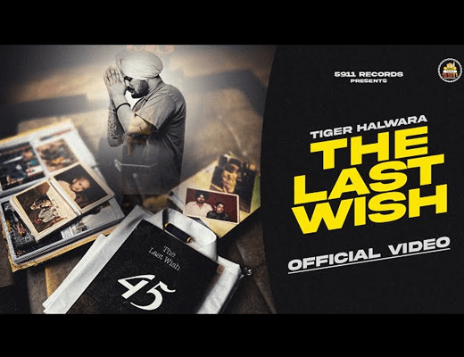 The Last Wish Hindi Lyrics – Tiger Halwara