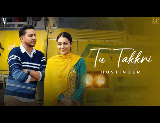 Tu Takkri Hindi Lyrics – Hustinder