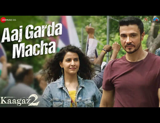 Aaj Garda Macha Hindi Lyrics – Kaagaz 2