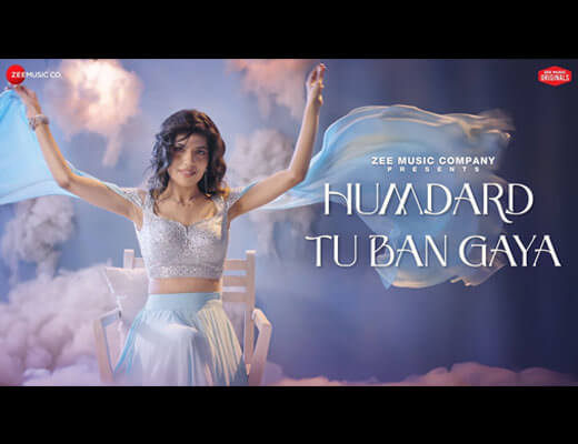 Humdard Tu Ban Gaya Hindi Lyrics – Sakshi Holkar