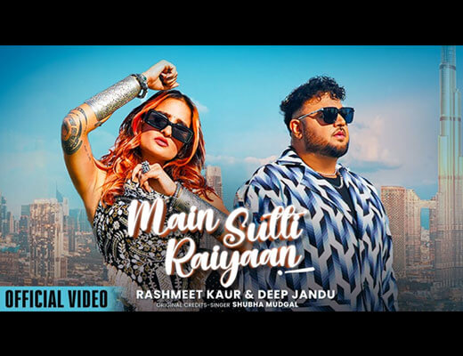 Main Sutti Raiyaan Hindi Lyrics – Deep Jandu