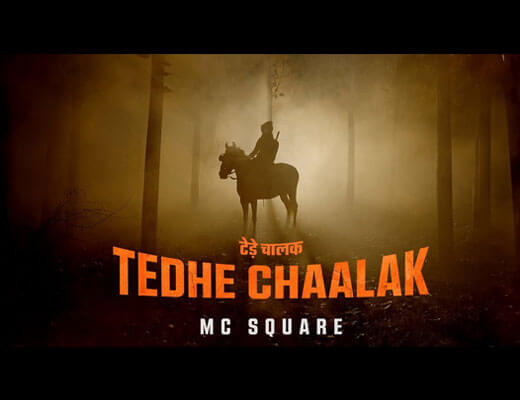 Tedhe Chaalak Hindi Lyrics – MC Square