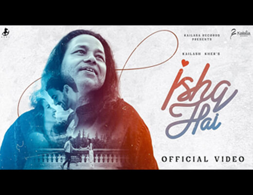 Ishq Hai Lyrics - Kailash Kher