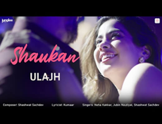 Shaukan Lyrics – Neha Kakkar