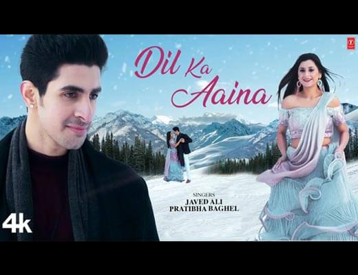 Dil Ka Aaina Hindi Lyrics – Javed Ali