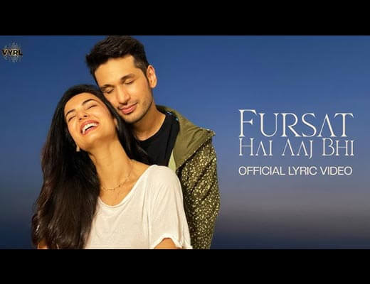 Fursat Hai Aaj Bhi Hindi Lyrics – Arjun Kanungo