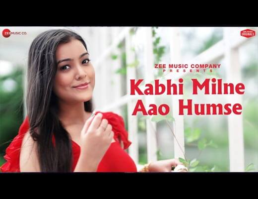 Kabhi Milne Aao Humse Hindi Lyrics – Nishtha Sharma