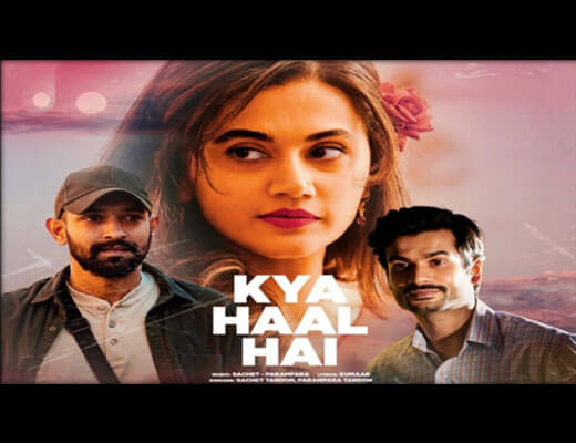 Kya Haal Hai Hindi Lyrics – Sachet Tandon