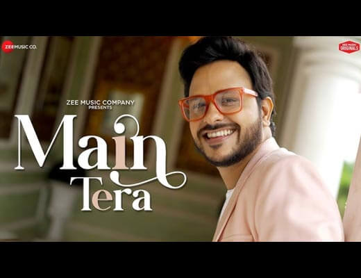 Main Tera Hindi Lyrics – Rohit Dubey