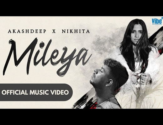 Mileya Hindi Lyrics – Akashdeep Sengupta