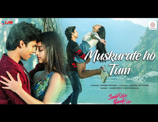 Muskurate Ho Tum Hindi Lyrics – Yasser Desai