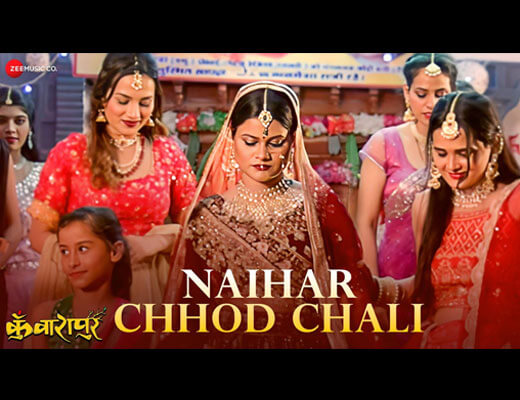 Naihar Chhod Chali Hindi Lyrics – Annapoorana Dwivedi