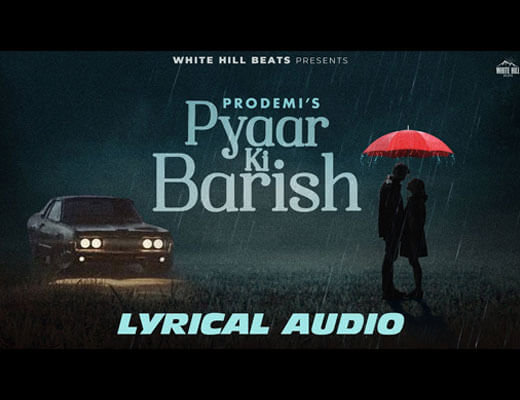 Pyaar Ki Barish Hindi Lyrics – Prodemi