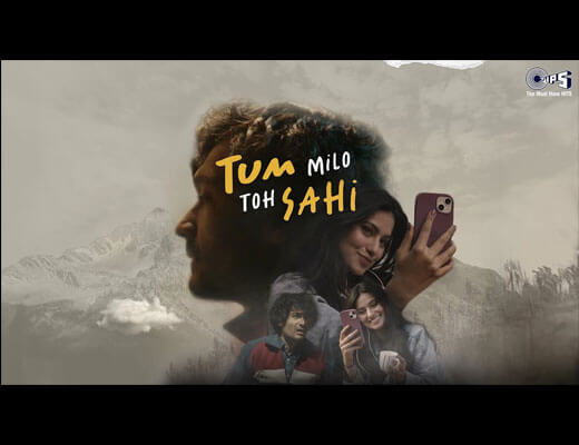 Tum Milo Toh Sahi Hindi Lyrics – Saudur