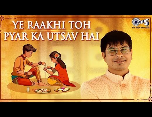 Ye Raakhi Toh Pyar Ka Utsav Hai Hindi Lyrics – Vicky D Parekh