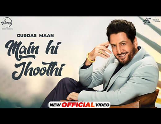 Main Hi Jhoothi Hindi Lyrics – Gurdas Mann