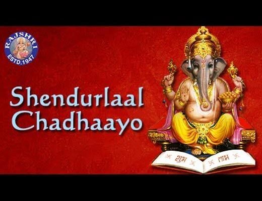 Shendur Lal Chadhayo Hindi Lyrics – Chorus