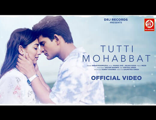 Tutti Mohabbat Hindi Lyrics – Imran Mahmudul