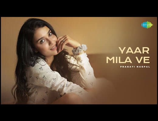 Yaar Mila Ve Hindi Lyrics – Pragati Nagpal