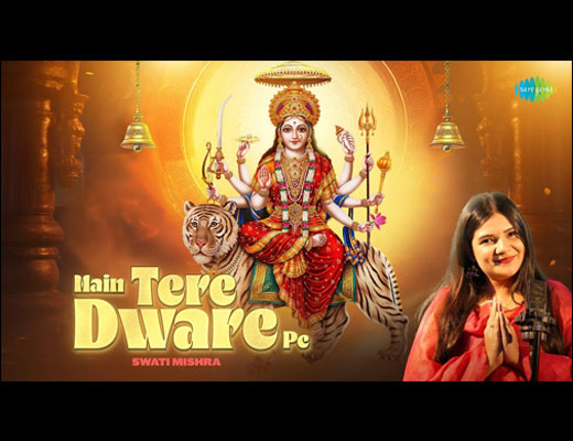 Main Tere Dware Pe Hindi Lyrics – Swati Mishra