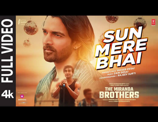 Sun Mere Bhai Lyrics – Yasser Desai