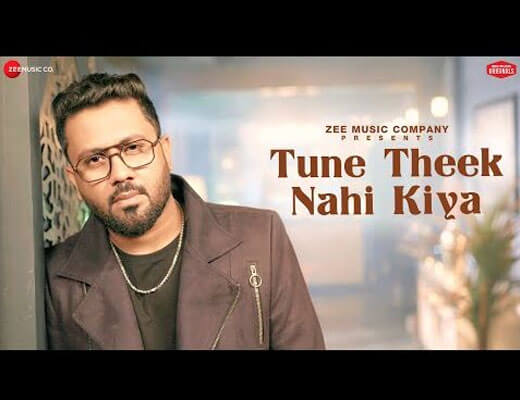 Tune Theek Nahi Kiya Lyrics – Rahul Jain