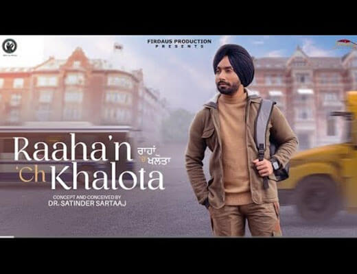 Raaha’n ‘Ch Khalota Lyrics – Satinder Sartaaj