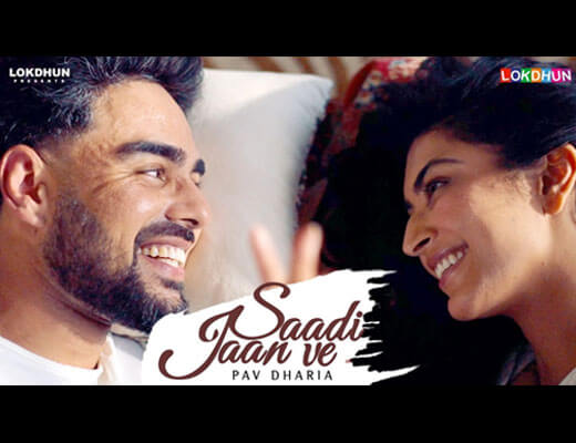 Saadi Jaan Ve Lyrics – Pav Dharia