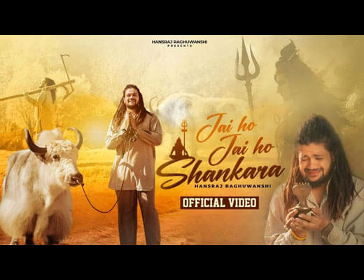 Jai Ho Jai Ho Shankara Lyrics – Hansraj Raghuwanshi