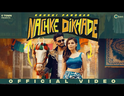 Nachke Dikhade Lyrics – Khushi Pandher